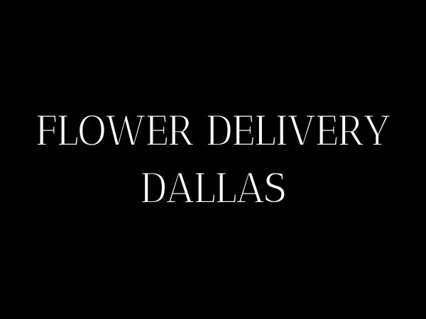 Flower Delivery Dallas